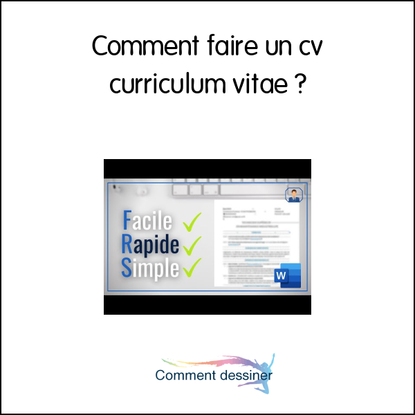 comment bien faire un curriculum vitae